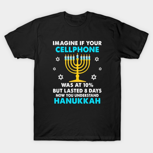 Hanukah Cellphone Quote T-Shirt by Sky HTL